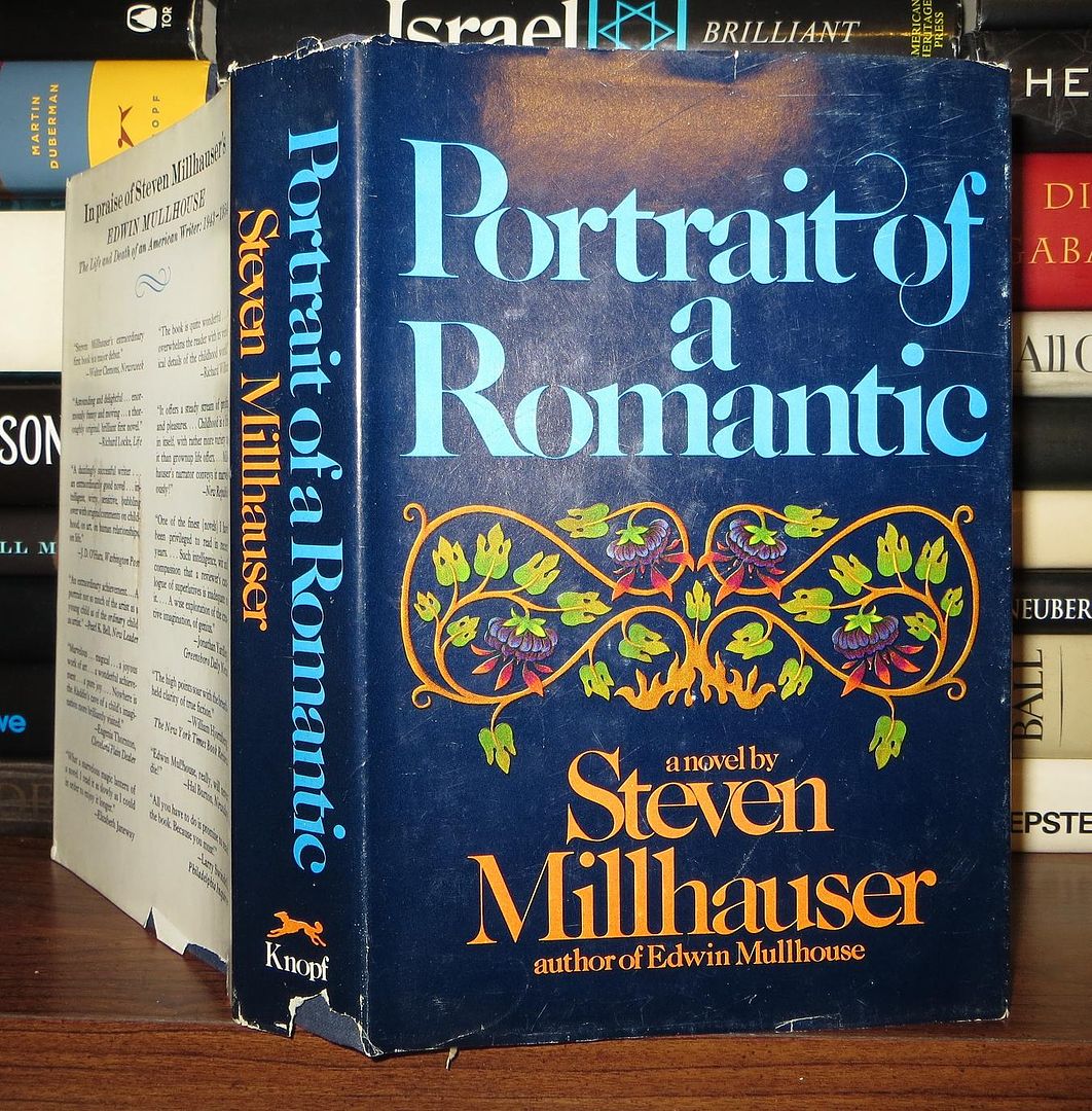 MILLHAUSER, STEVEN - Portrait of a Romantic