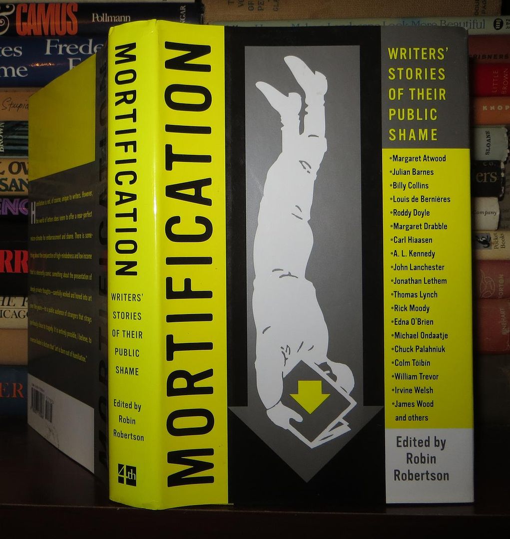 ROBERTSON, ROBIN - Mortification Writers' Stories of Their Public Shame