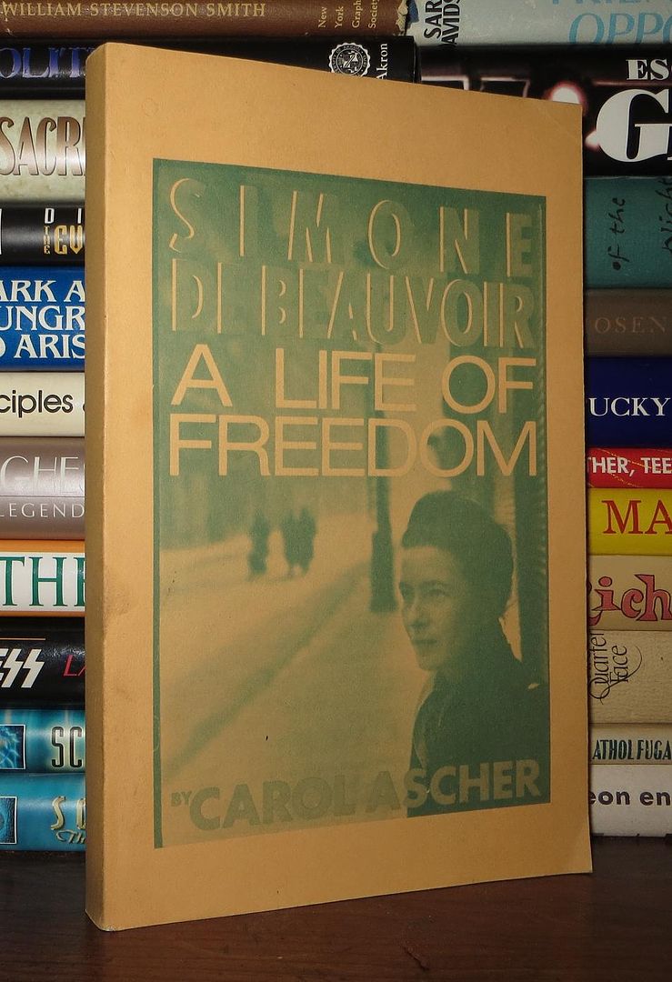 ASCHER, CAROL - SIMONE DE BEAUVOIR - Simone de Beauvoir a Life of Freedom