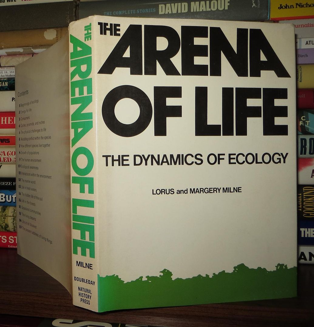 MILNE, LORUS AND MARGERY - The Arena of Life the Dynamics of Ecology