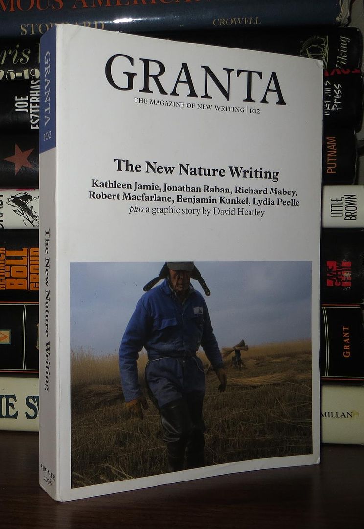 COWLEY, JASON - JONATHAN RABAN, SEAMUS HEANEY, ET AL - Granta 102 the New Nature Writing