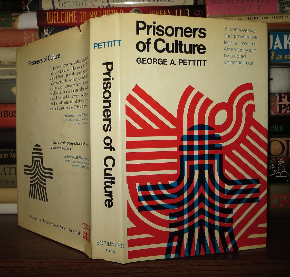 PETTITT, GEORGE A. - Prisoners of Culture