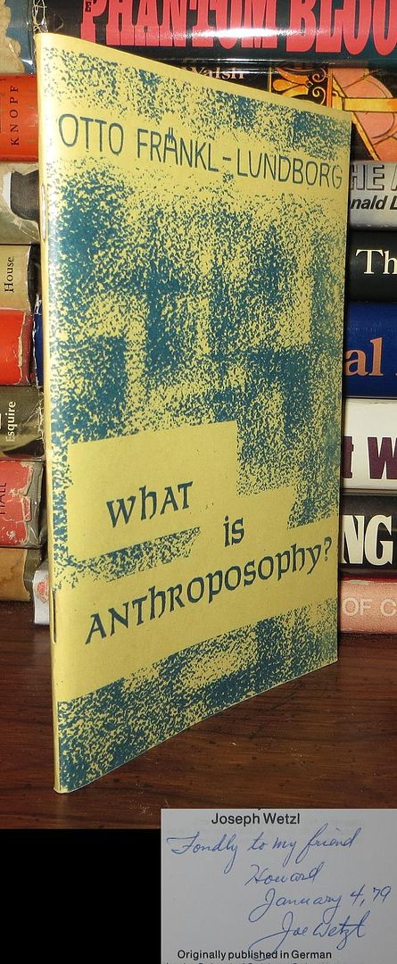 LUNDBORG, OTTO FRANKL- & FLORIN LOWNDES & JOSEPH WETZL - What Is Anthroposophy?