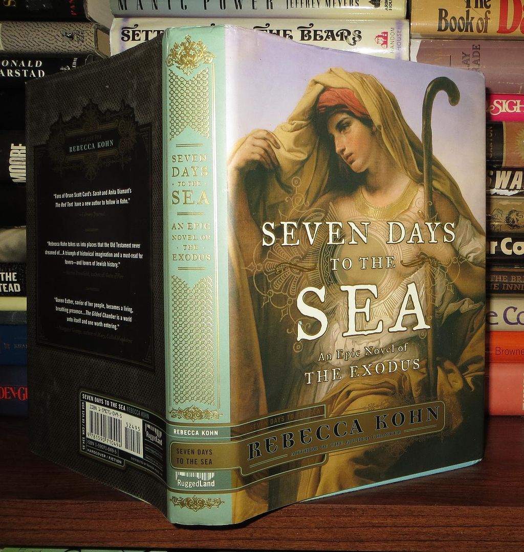 KOHN, REBECCA - Seven Days to the Sea an Epic Novel of the Exodus