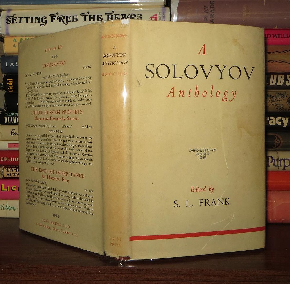 SOLOVYEV, VLADIMIR SERGEEVICH; FRANK, S. L. & NATALIE DUDDINGTON (ARRANGED AND TRANSLATED) - A Solovyov Anthology