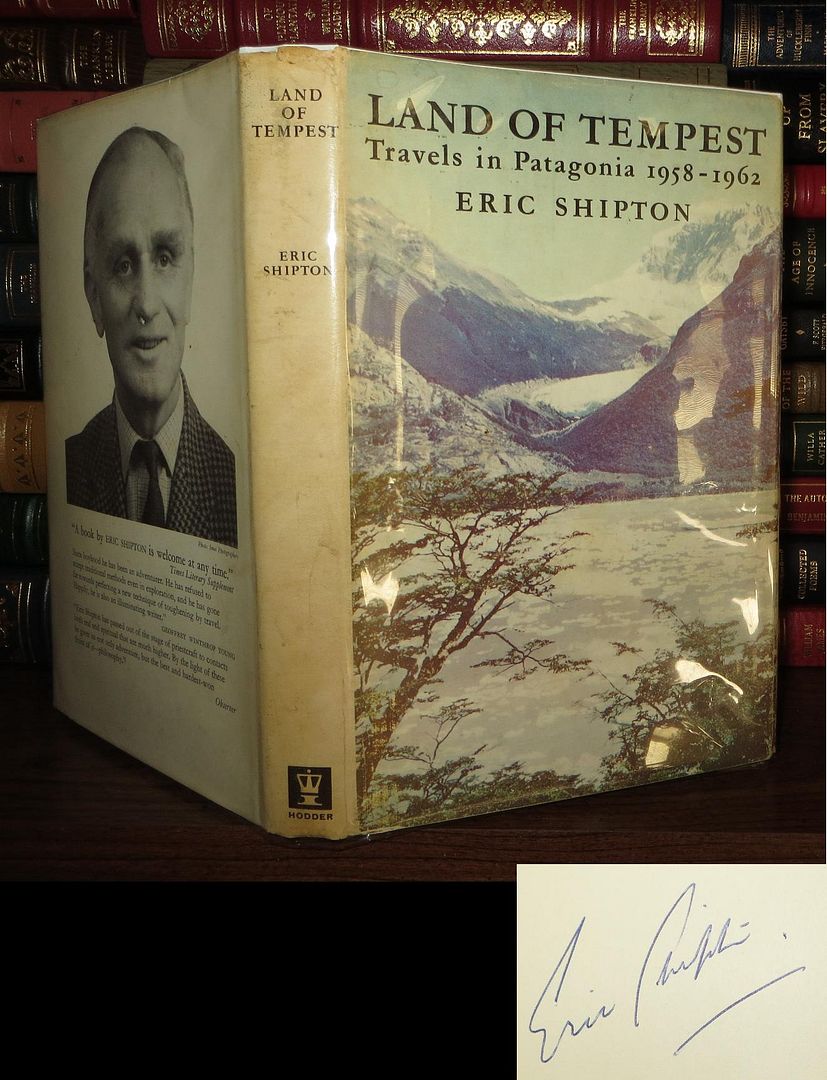 LAND OF TEMPEST Travels in Patagonia 1958-1962, Shipton, Eric LAND OF TEMPEST Travels in Patagonia 1958-1962, Shipton, Eric