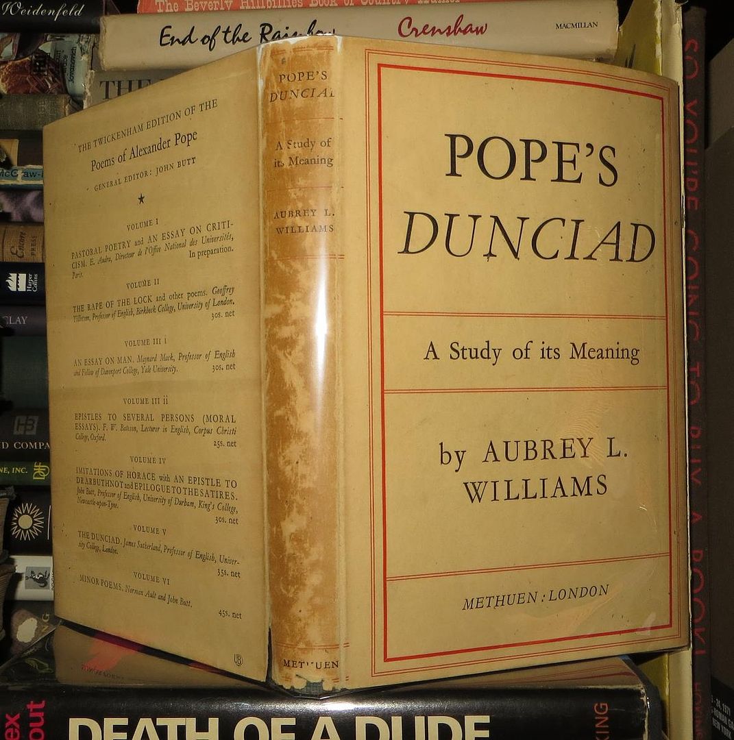 WILLIAMS, AUBREY L. - Pope's Dunciad a Study of Its Meaning