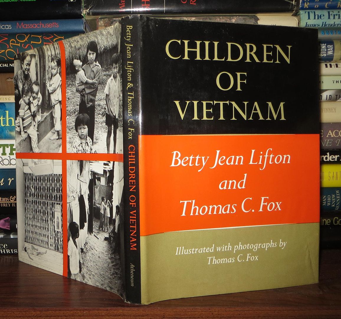 LIFTON, BETTY JEAN & THOMAS C. FOX - Children of Vietnam
