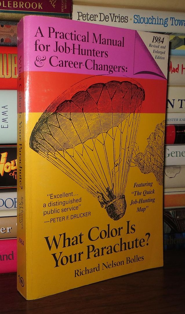 BOLLES, RICHARD N. - What Color Is Your Parachute? 1984 a Practical Manual for Job Hunters and Career Changers