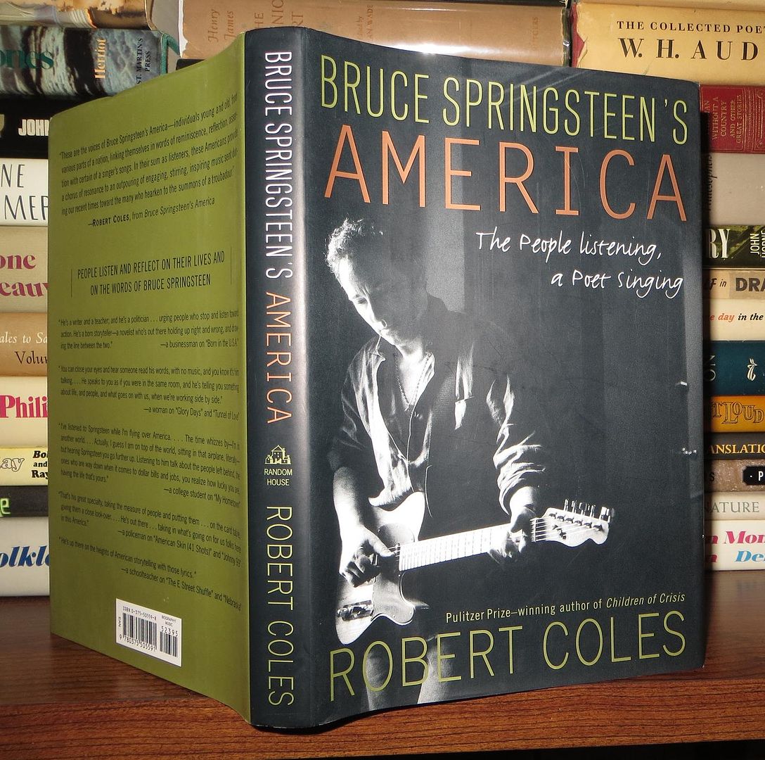 COLES, ROBERT - BRUCE SPRINGSTEEN - Bruce Springsteen's America the People Listening, a Poet Singing
