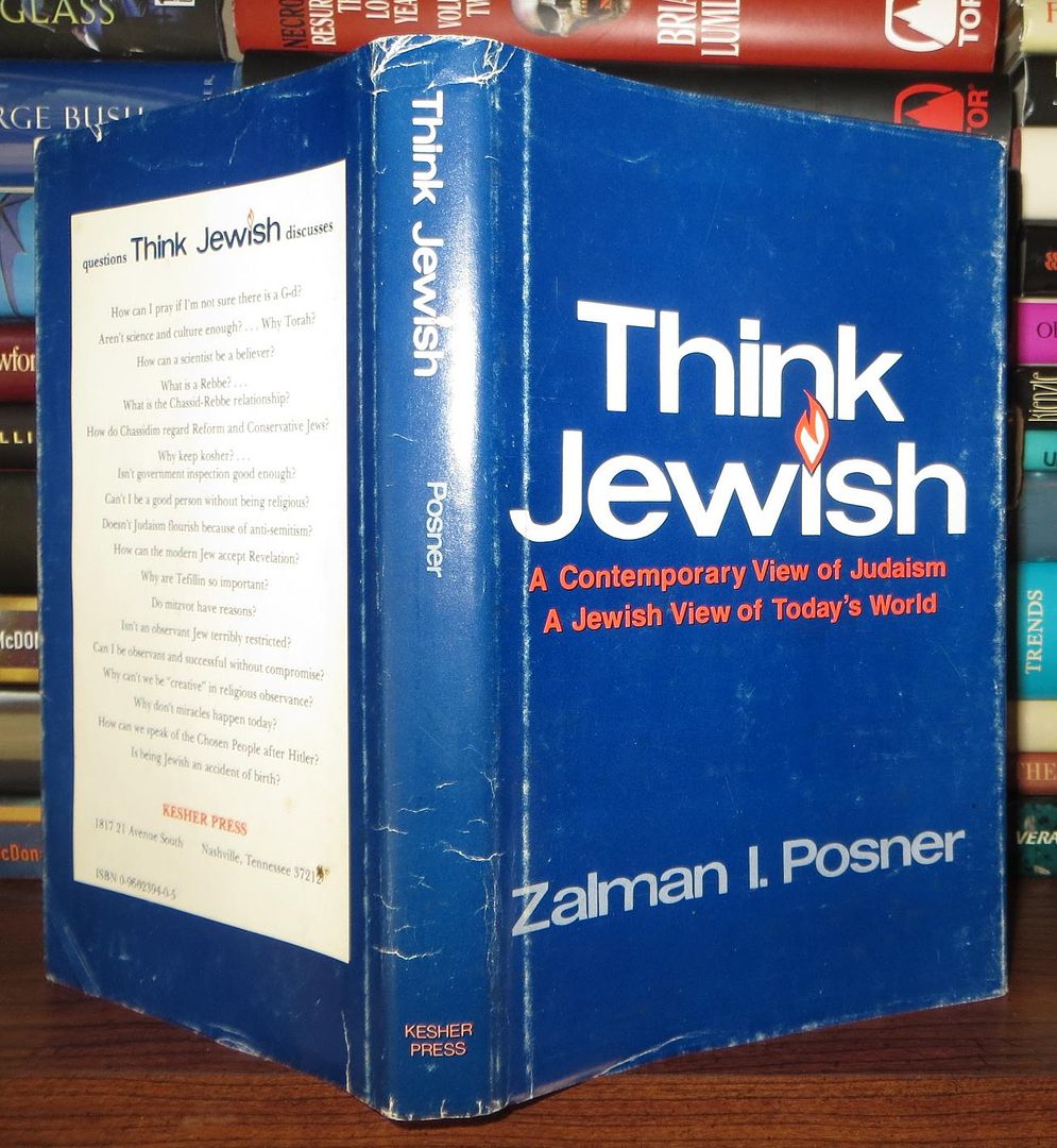 POSNER, ZALMAN I. - Think Jewish a Contemporary View of Judaism, a Jewish View of Today's World