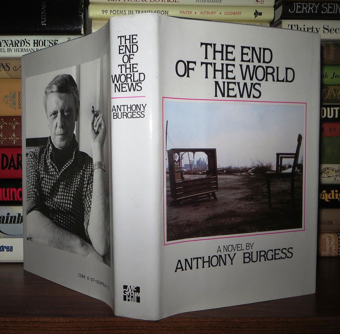 BURGESS, ANTHONY - The End of the World News an Entertainment