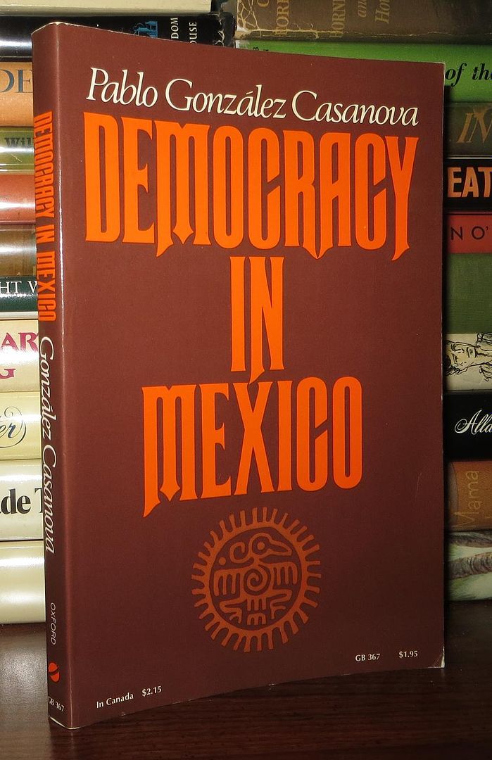 GONZALEZ, CASSANOVA P. - Democracy in Mexico