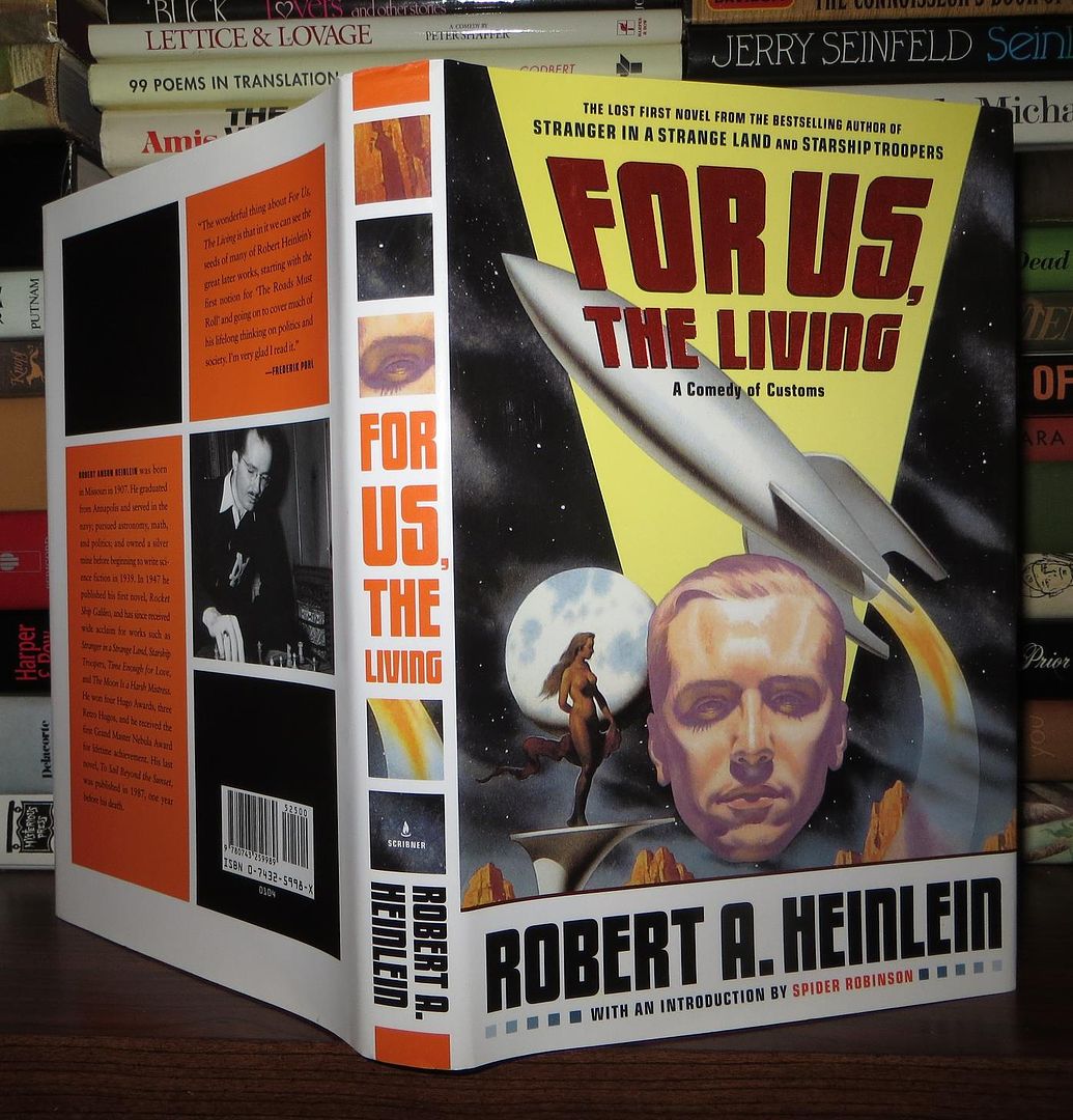 HEINLEIN, ROBERT A. &  SPIDER ROBINSON &  PH.D. JAMES - For Us, the Living a Comedy of Customs
