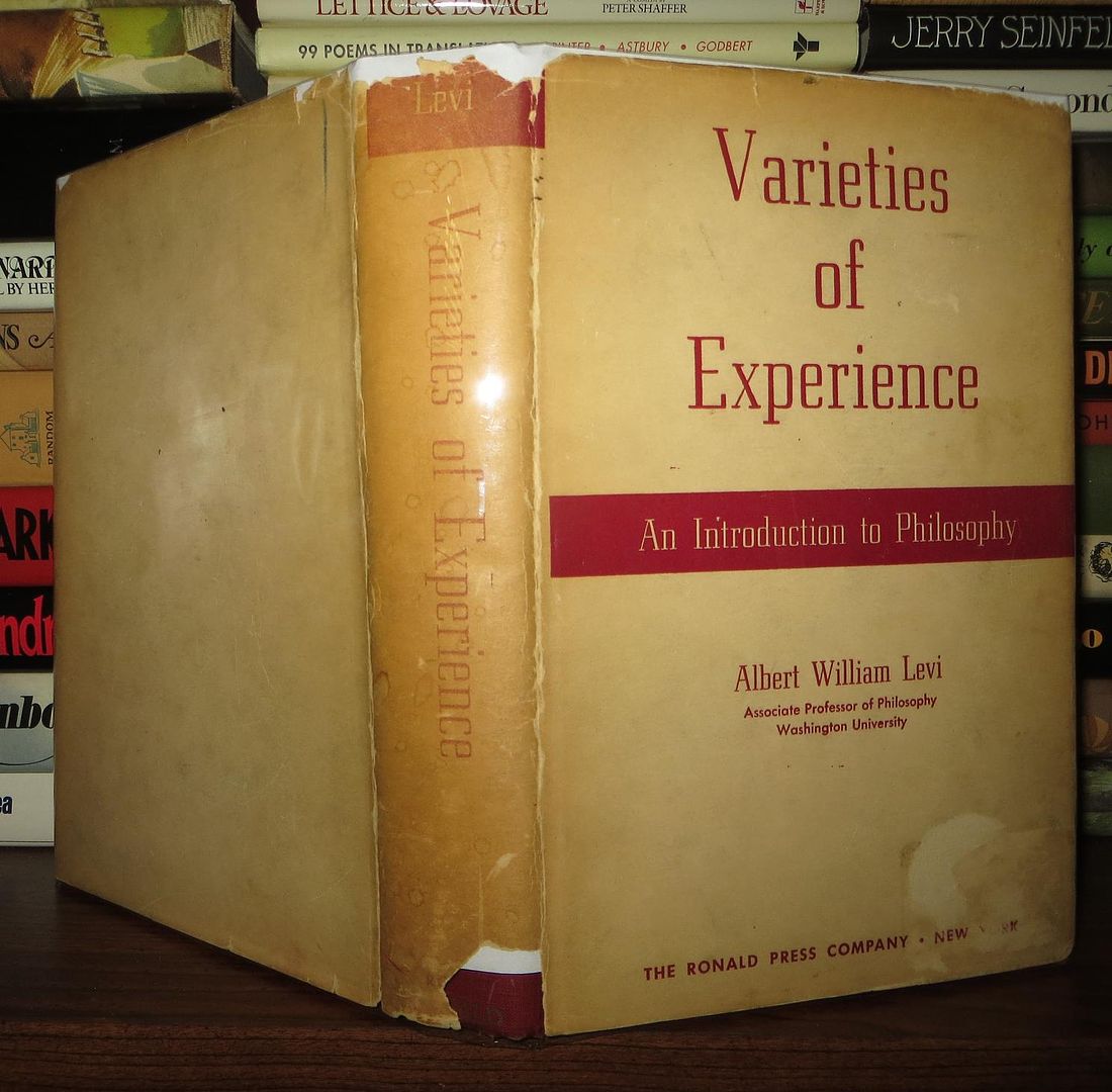 LEVI, ALBERT WILLIAM - Varieties of Experience an Introduction to Philosophy