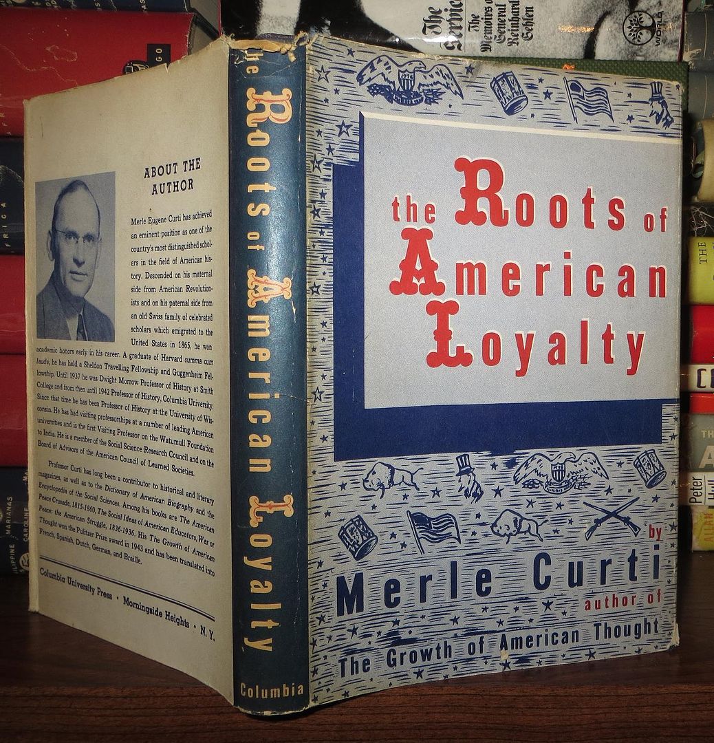 CURTI, MERLE - The Roots of American Loyalty