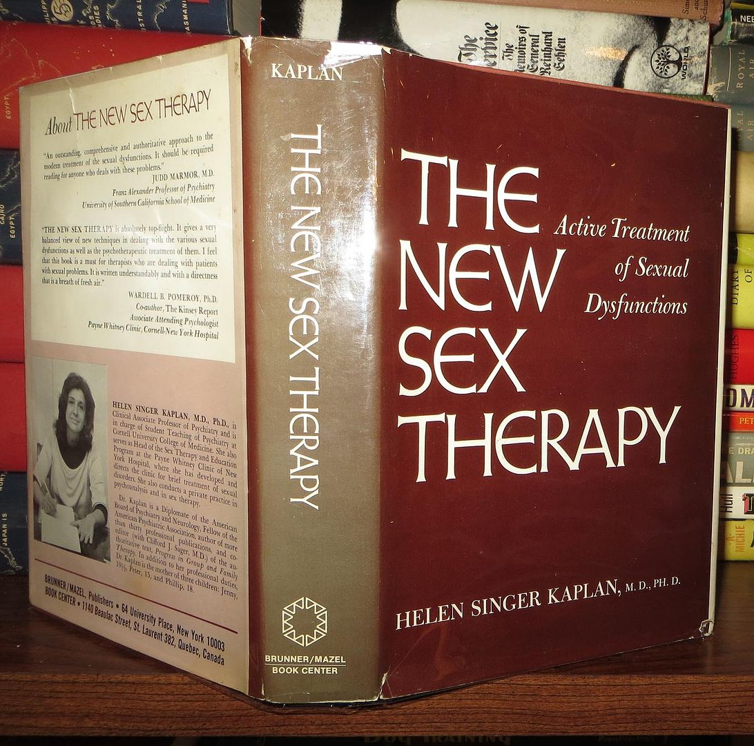 KAPLAN, HELEN SINGER - The New Sex Therapy Active Treatment of Sexual Dysfunctions