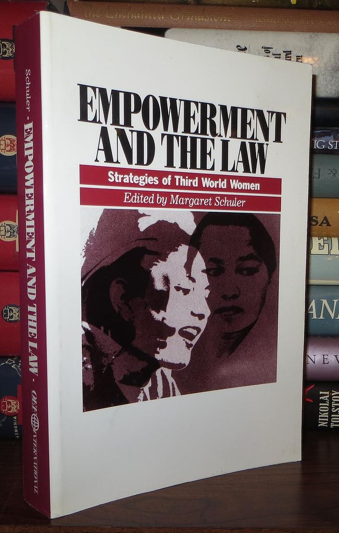 SCHULER, MARGARET - Empowerment and the Law Strategies of Third World Women