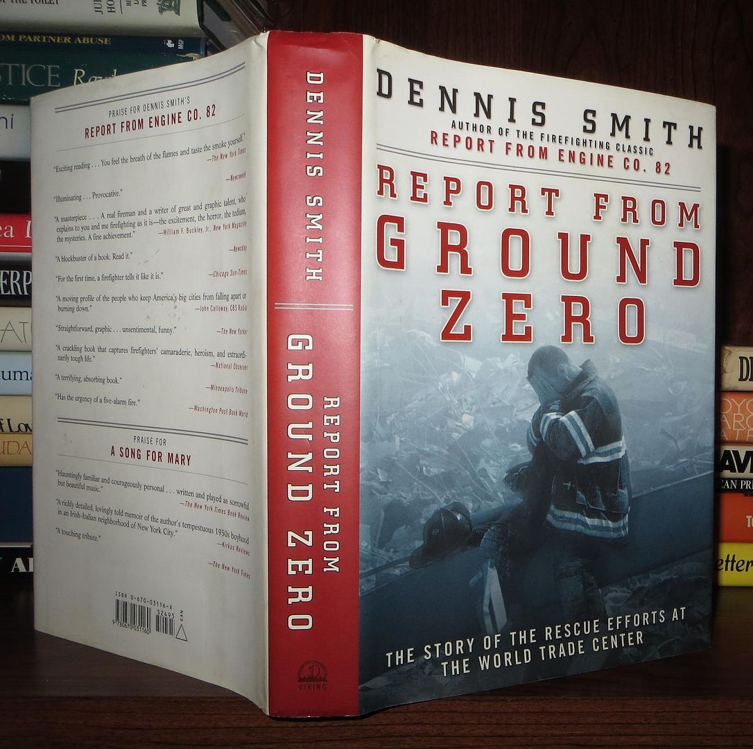 SMITH, DENNIS - Report from Ground Zero the Story of the Rescue Efforts at the World Trade Center