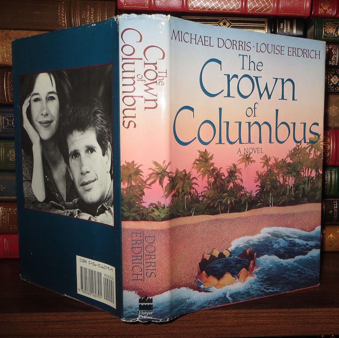 DORRIS, MICHAEL &  LOUISE ERDRICH - The Crown of Columbus
