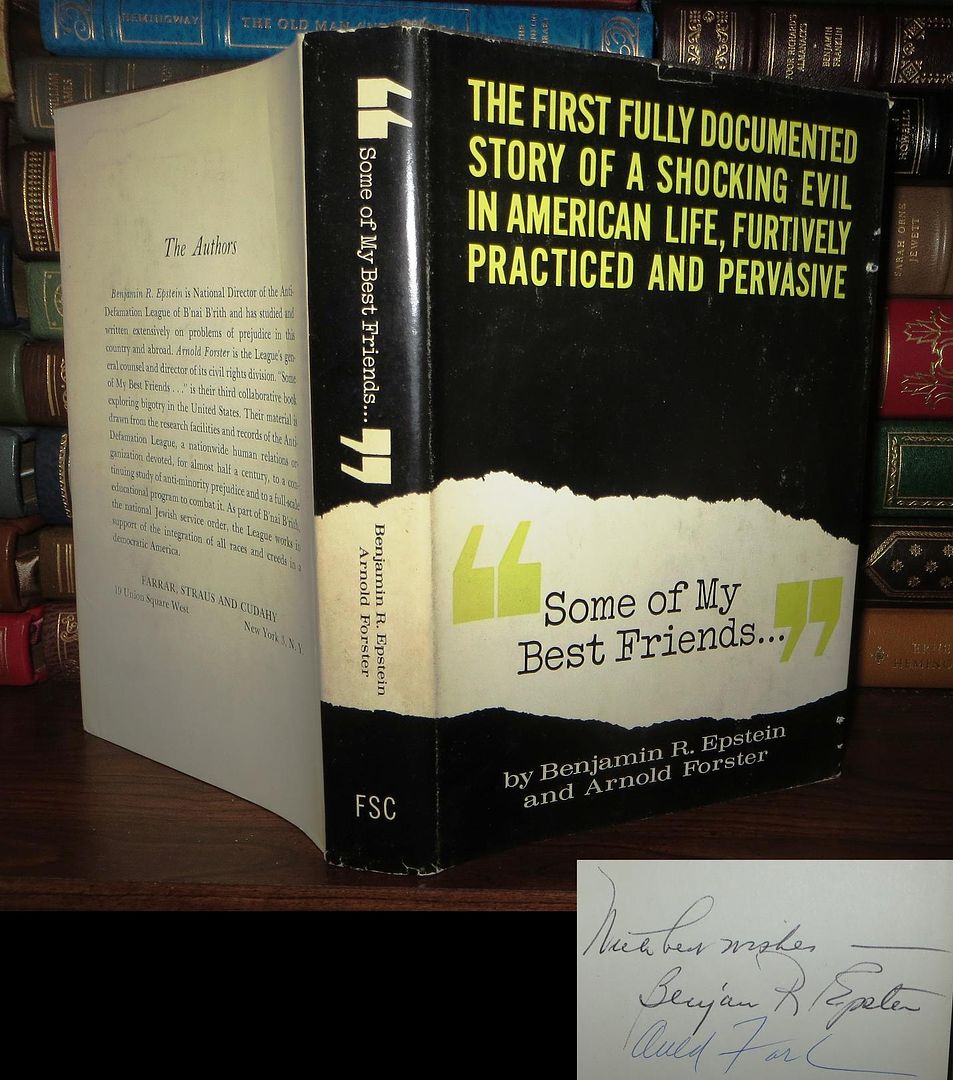 EPSTEIN, BENJAMIN R; FORSTER, ARNOLD - Some of My Best Friends Signed 1st