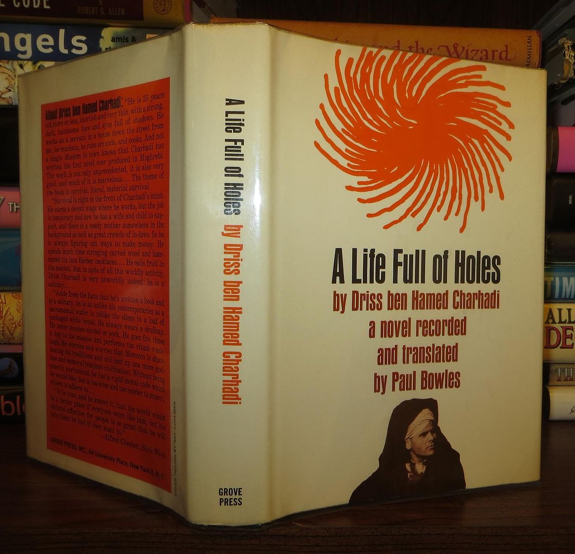 CHARHADI, DRISS BEN HAMED; TRANSLATED PAUL BOWLES - A Life Full of Holes
