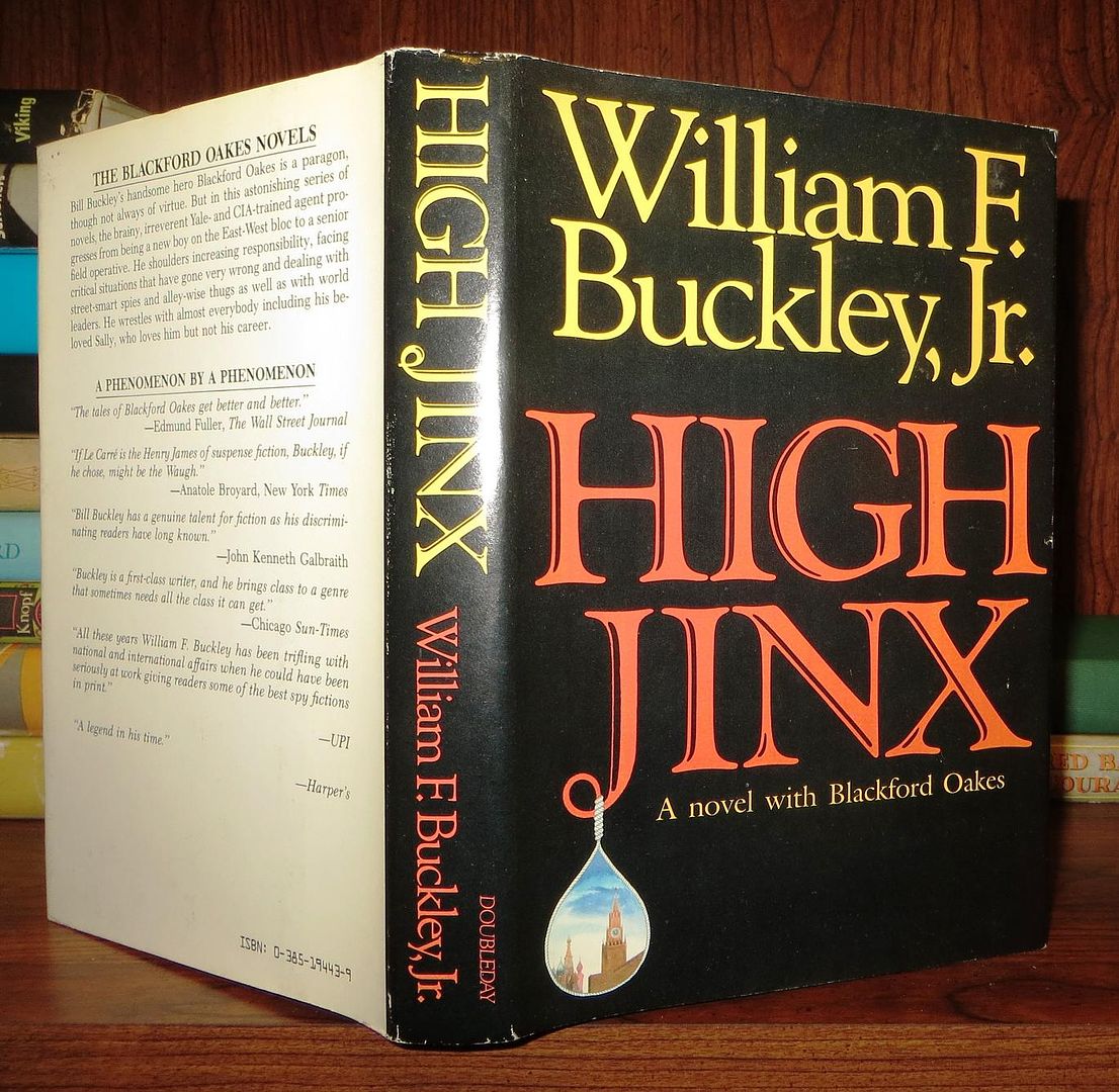 BUCKLEY, WILLIAM F. - High Jinx a Blackford Oakes Novel