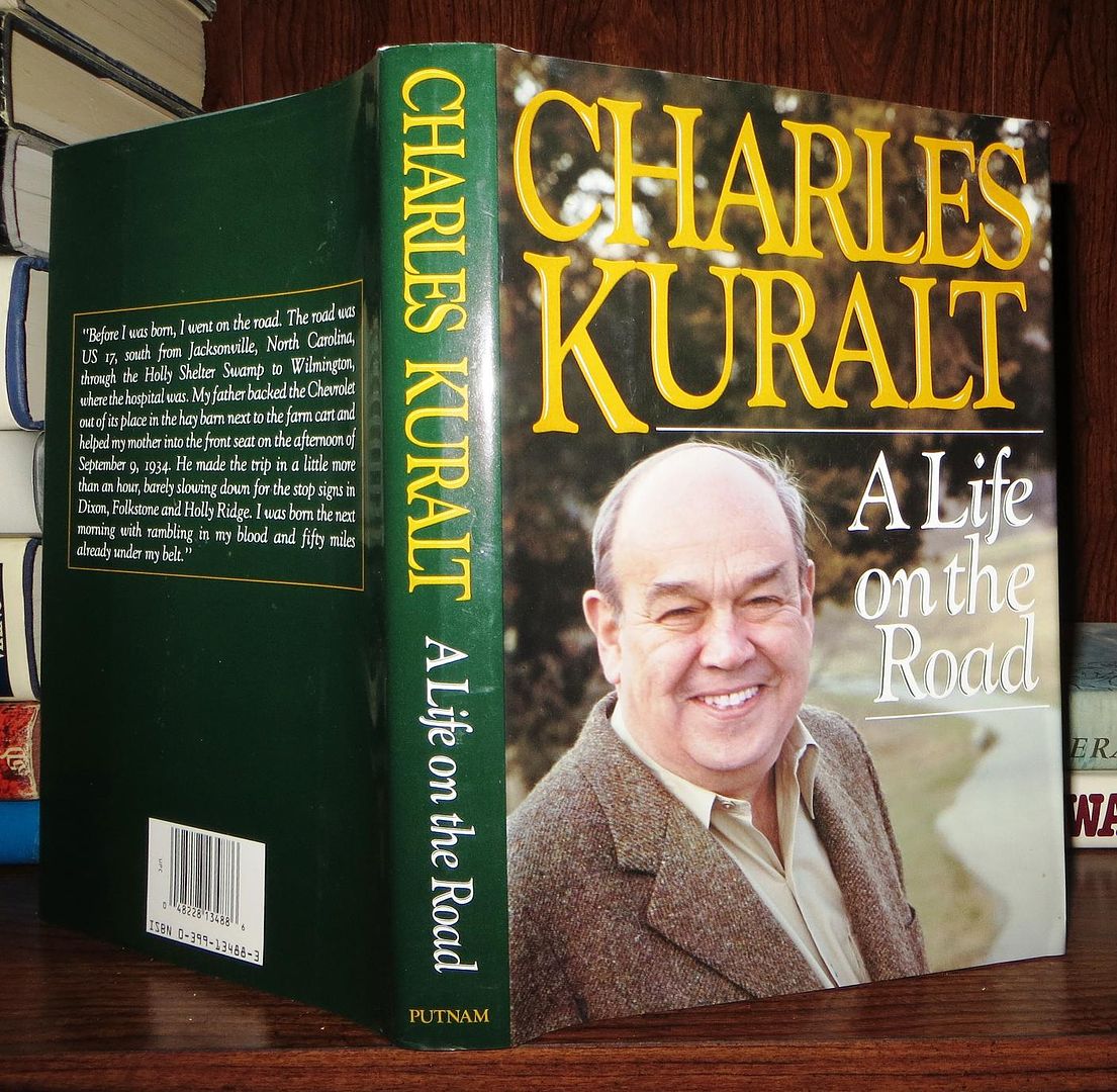 KURALT, CHARLES - A Life on the Road