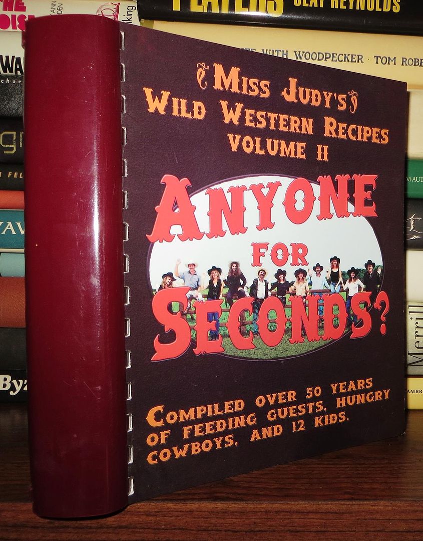 HICKS, JUDY - Anyone for Seconds? Miss Judy's Wild Western Recipes Volume II