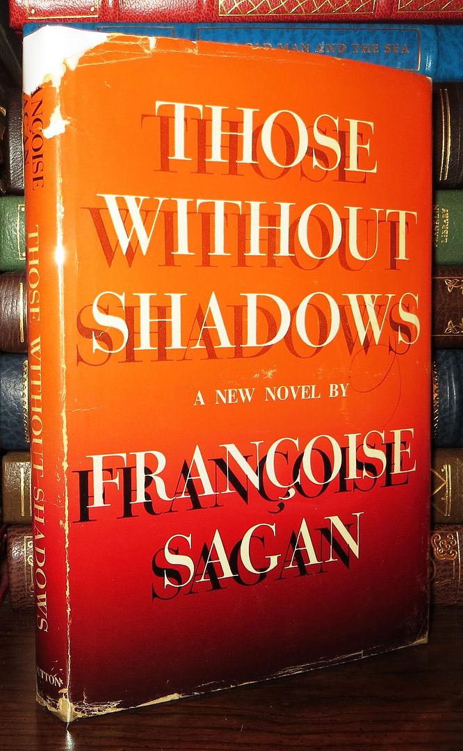 FRANCOISE SAGAN TRANSLATED FRANCES FRENAYE - Those without Shadows