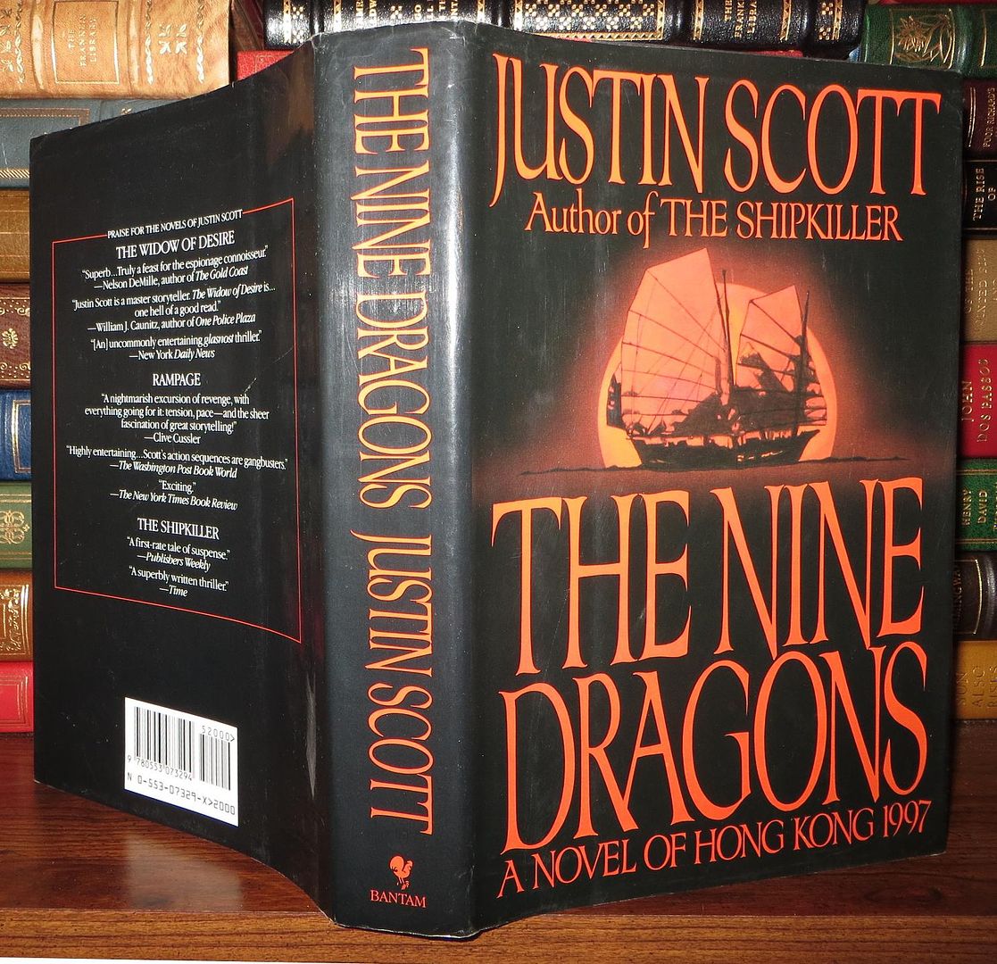 SCOTT, JUSTIN - The Nine Dragons a Novel of Hong Kong, 1997