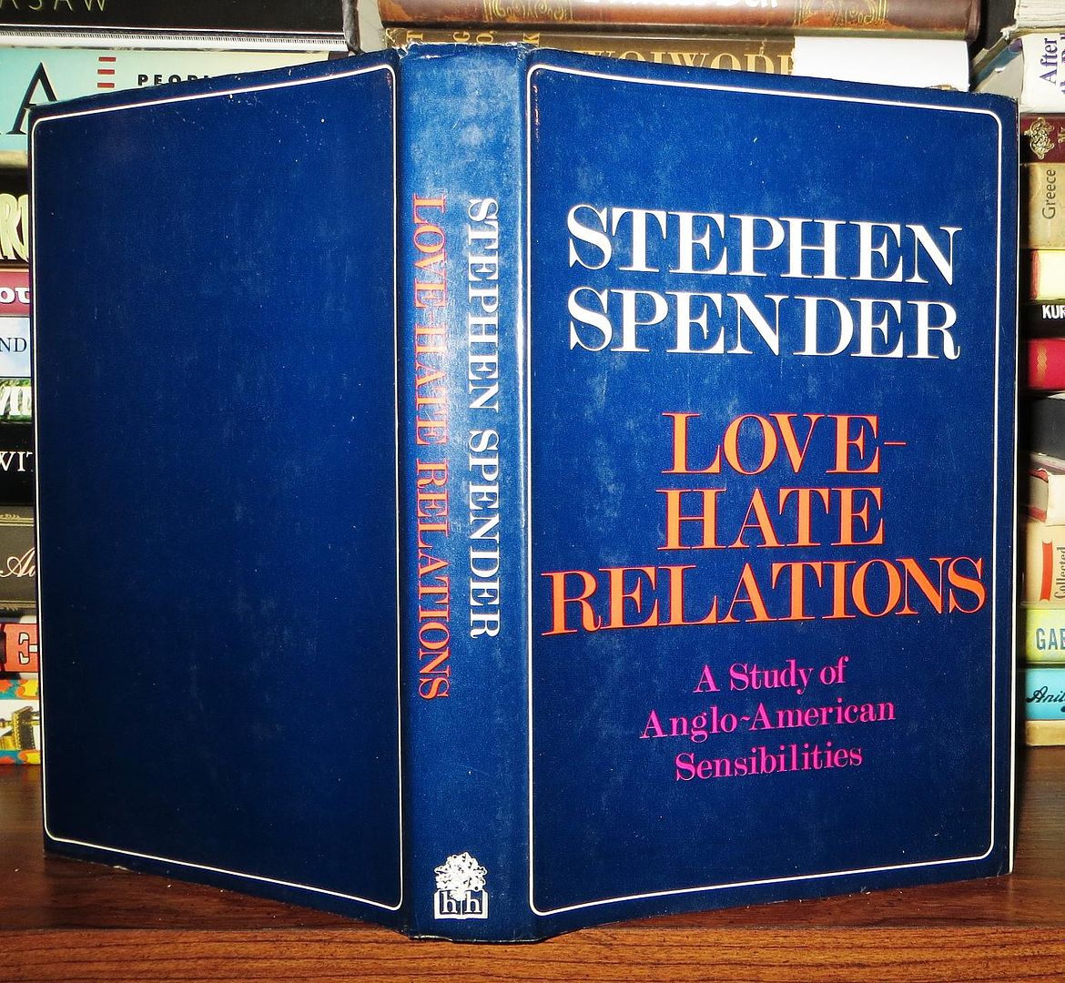 STEPHEN SPENDER - Love Hate Relations Study of Anglo-American Sensibilities