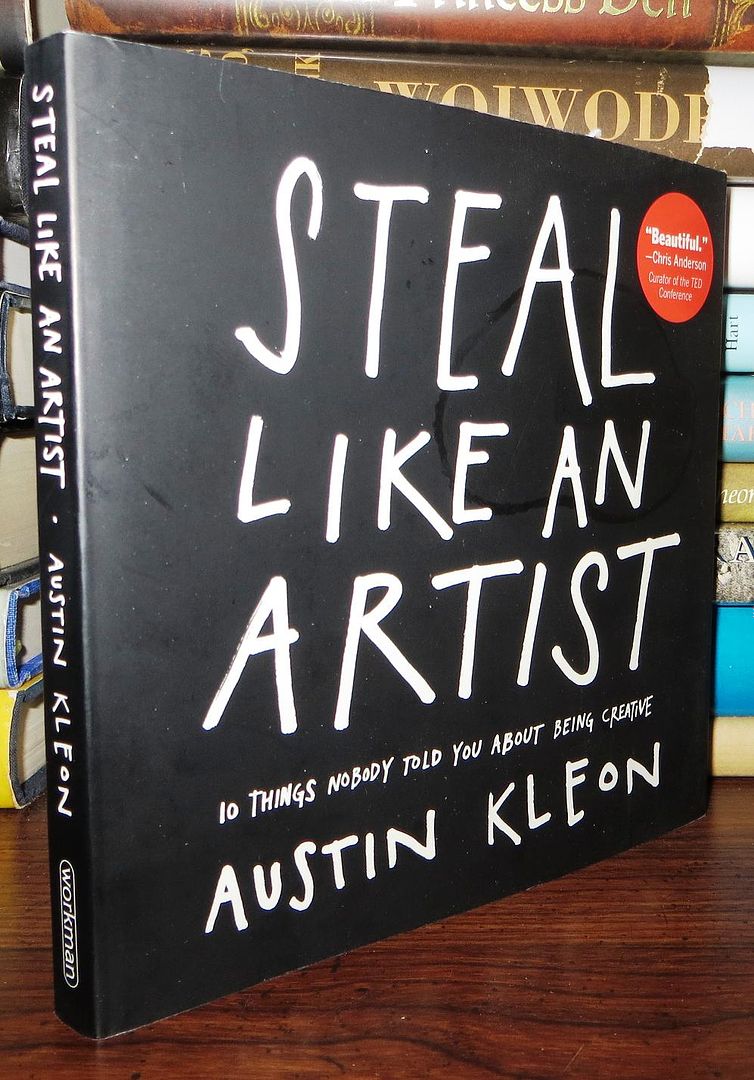 KLEON, AUSTIN - Steal Like an Artist 10 Things Nobody Told You About Being Creative