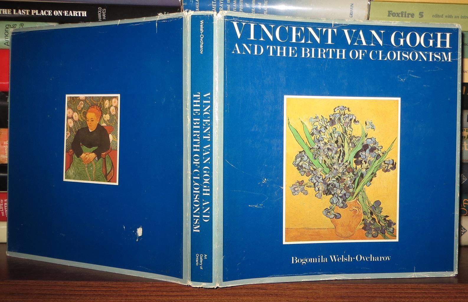 WELSH-OVCHAROV, BOGOMILA - VINCENT VAN GOGH - Vincent Van Gogh and the Birth of Cloisonism