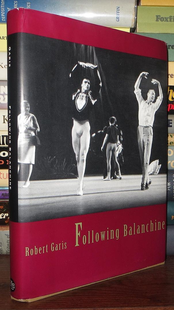 GARIS, PROFESSOR ROBERT - Following Balanchine