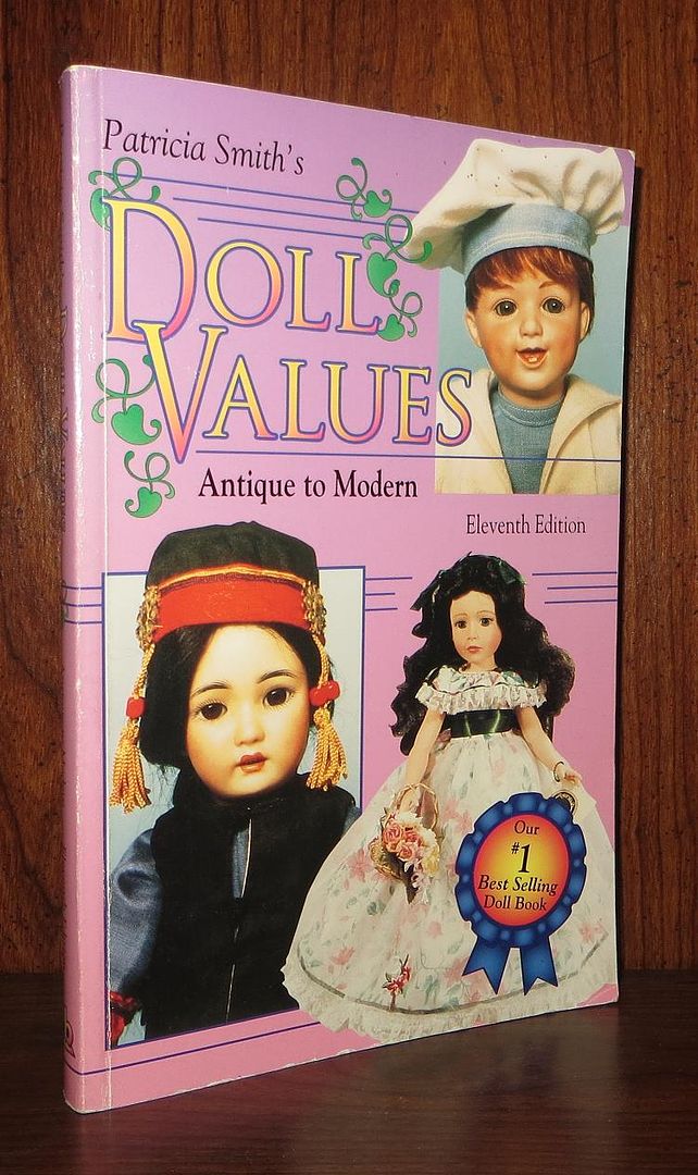 SMITH, PATRICIA R. - Patricia Smith's Doll Values, Antique to Modern