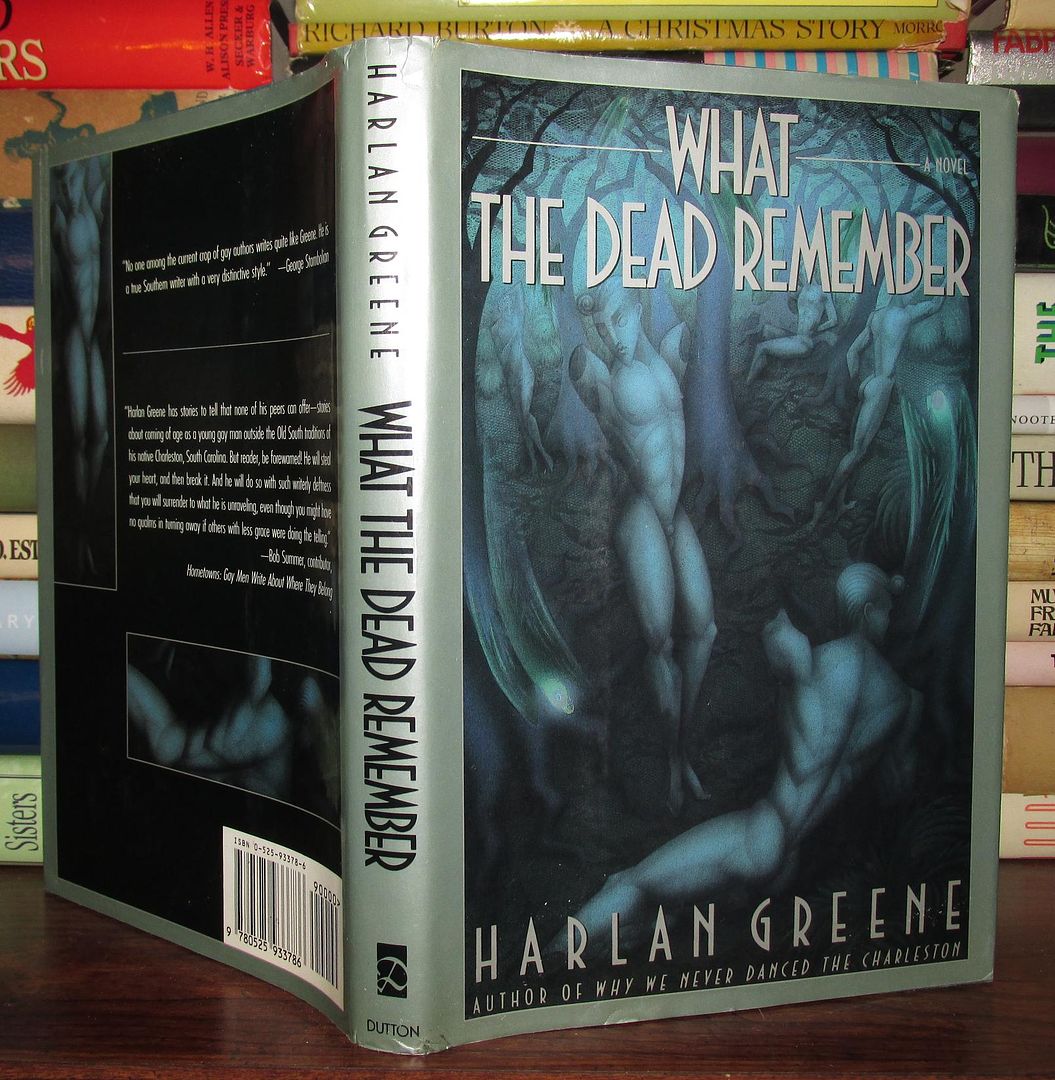 GREENE, HARLAN - What the Dead Remember