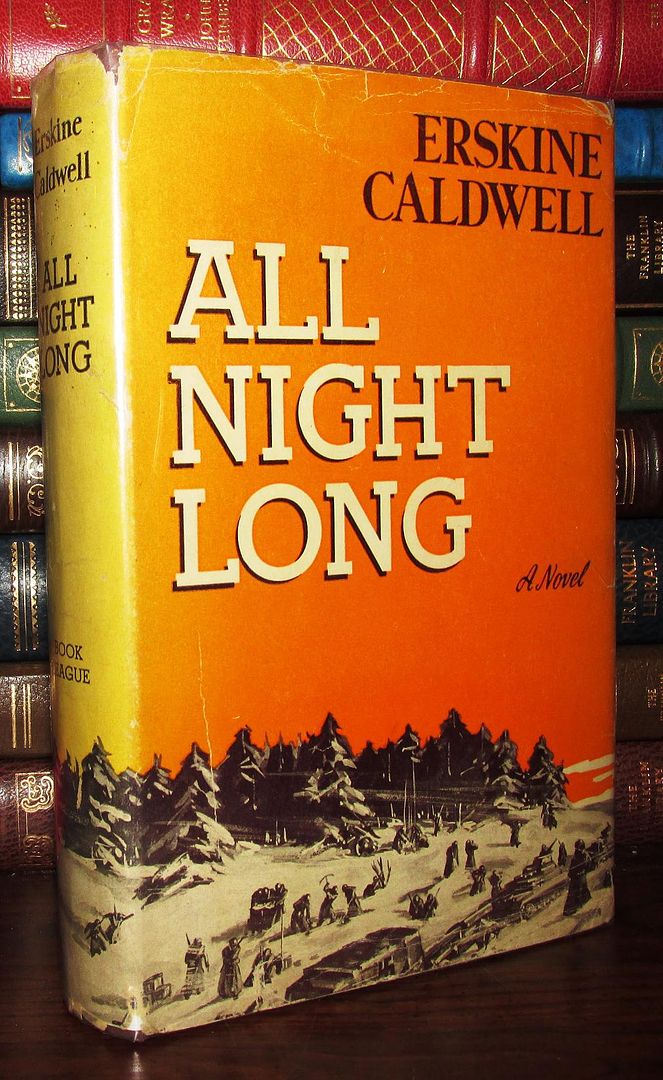 CALDWELL, ERSKINE - All Night Long : A Novel of Guerrilla Warfare in Russia