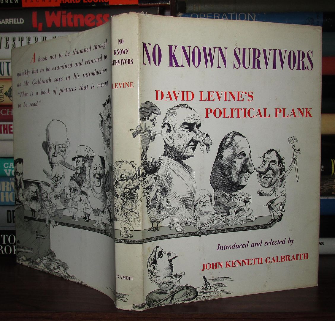 LEVINE, DAVID; EDITED GALBRAITH, JOHN KENNETH - No Known Survivors David Levine's Political Plank