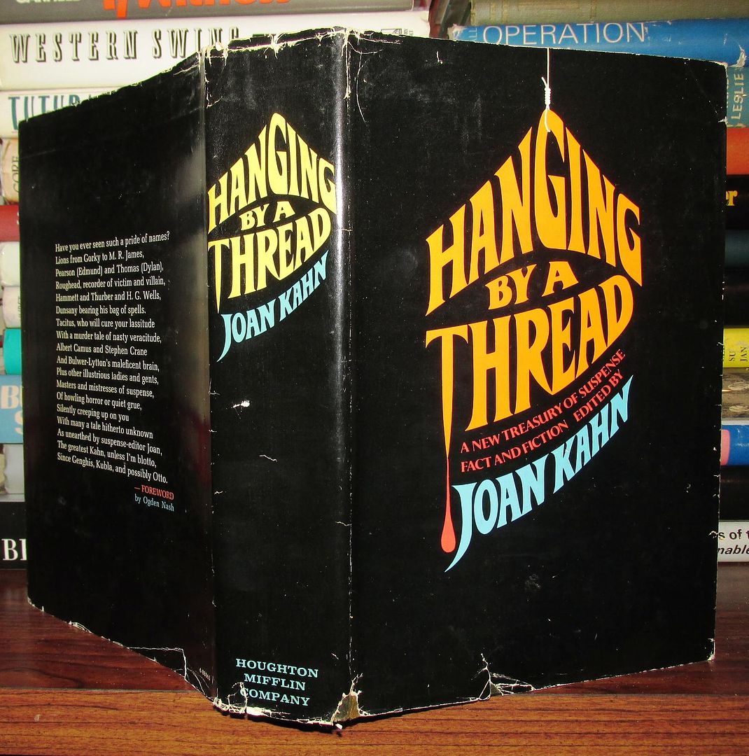 KAHN, JOAN - Hanging by a Thread a New Treasury of Suspense Fact and Fiction