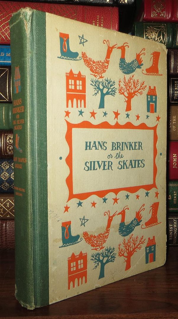 DODGE, MARY MAPES - Hans Brinker or the Silver Skates