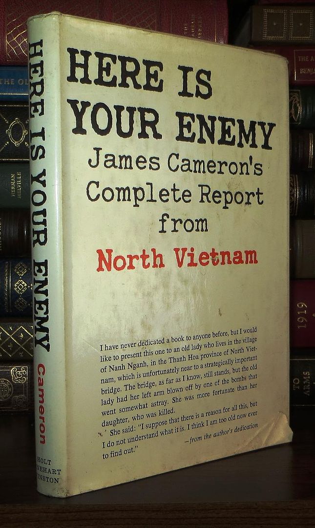 CAMERON, JAMES - Here Is Your Enemy James Cameron's Complete Report from North Vietnam