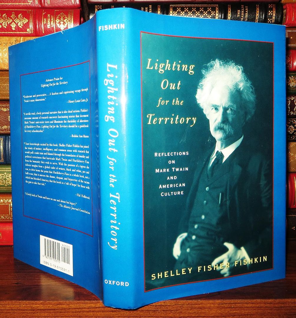 FISHKIN, SHELLEY FISHER - Lighting out for the Territory Reflections on Mark Twain and American Culture