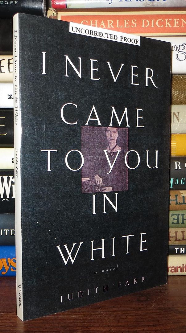 FARR, JUDITH - I Never Came to You in White