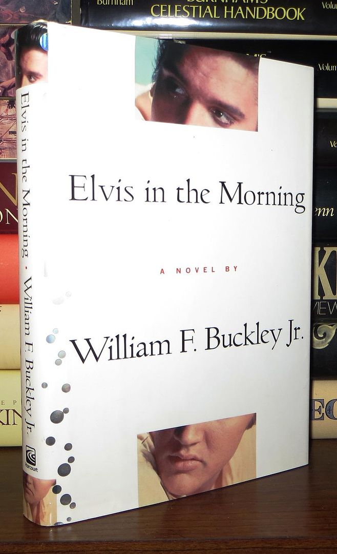 BUCKLEY  JR., WILLIAM F. - Elvis in the Morning