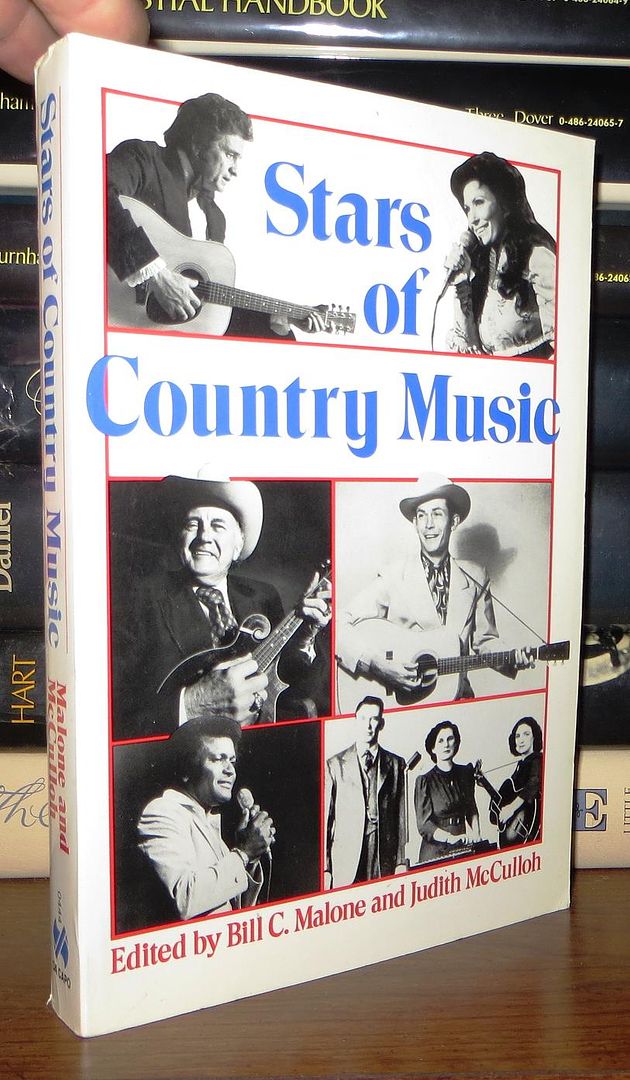 MALONE, BILL C. & JUDITH MCCULLOH - Stars of Country Music Uncle Dave Macon to Johnny Rodriguez