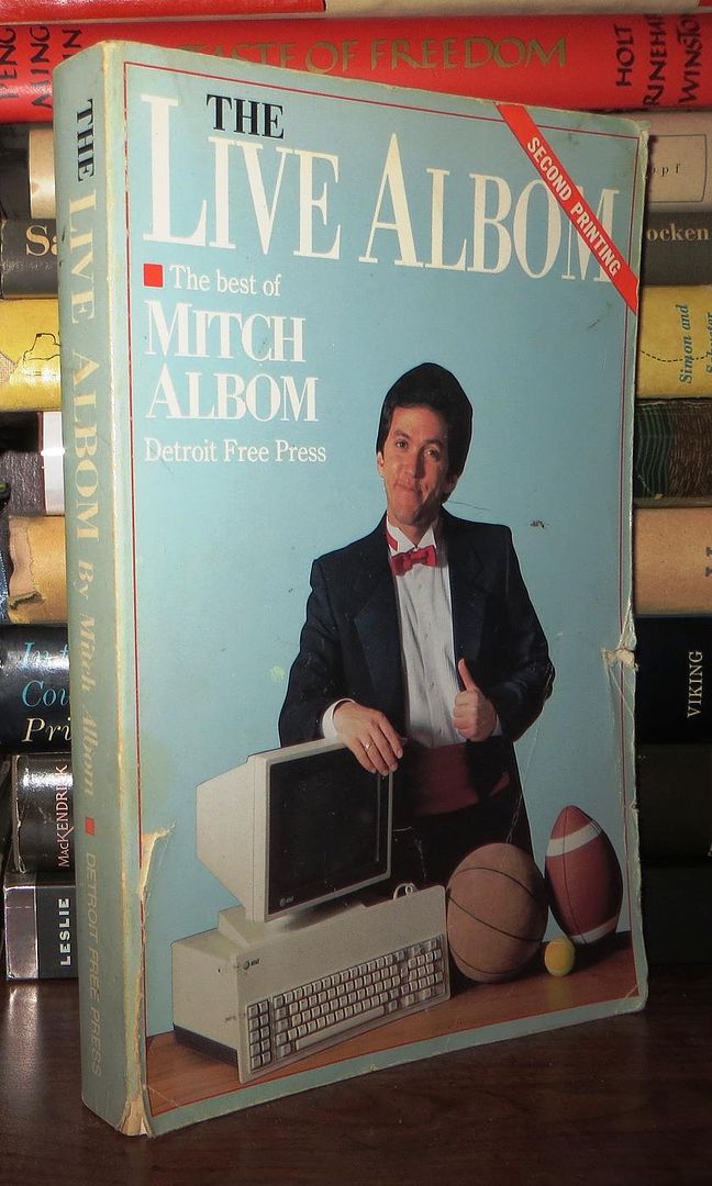 ALBOM, MITCH - Live Albom the Best of Detroit Free Press Sports Columnist Mitch Albom