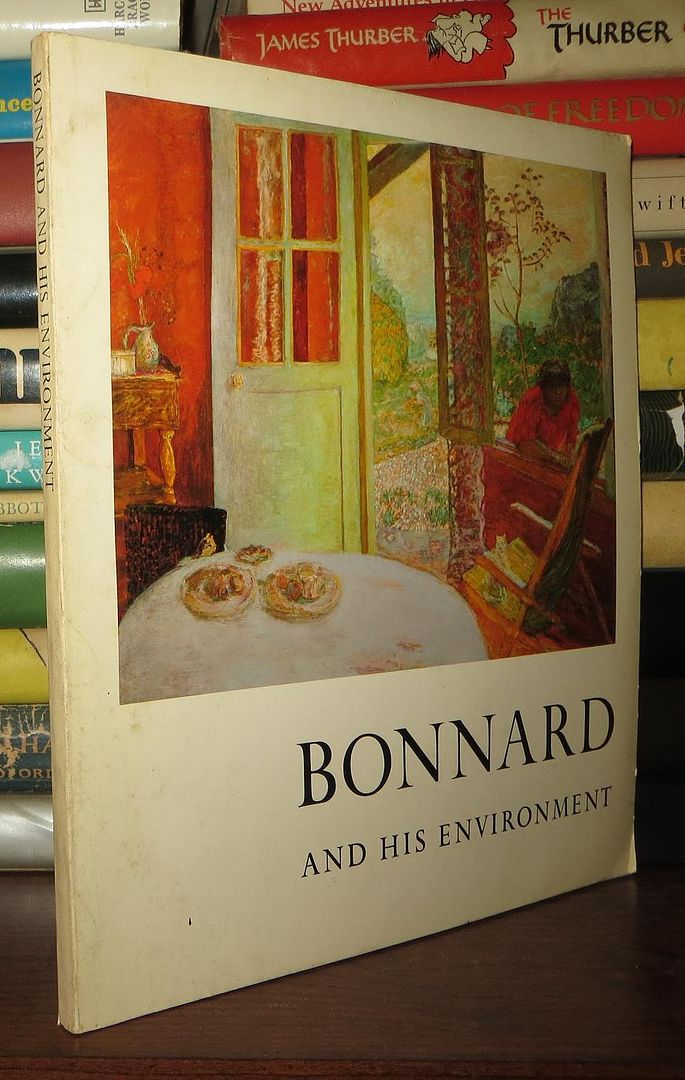 BONNARD, PIERRE; SOBY, JAMES THRALL, AND ELLIOTT, JAMES, AND WHEELER, MONROE - Bonnard and His Environment