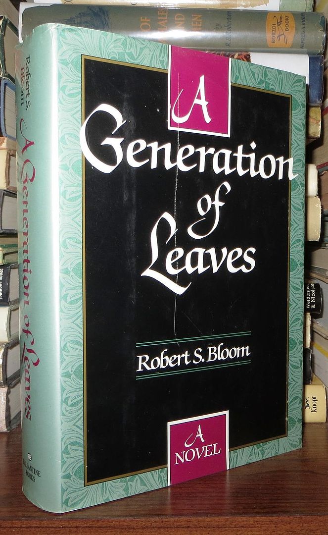 BLOOM, ROBERT - A Generation of Leaves