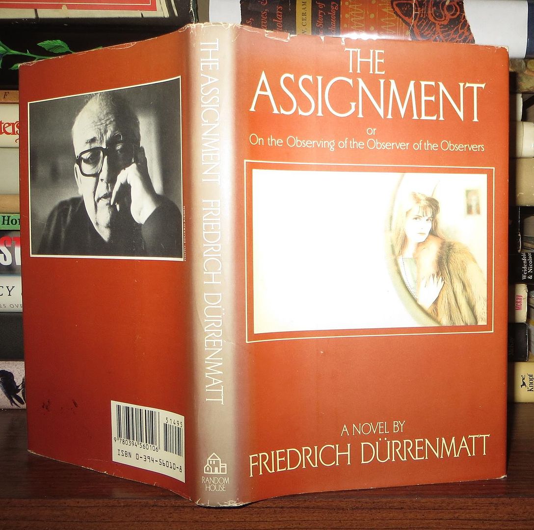 DURRENMATT, FRIEDRICH - The Assignment or on the Observing of the Observer of the Observers